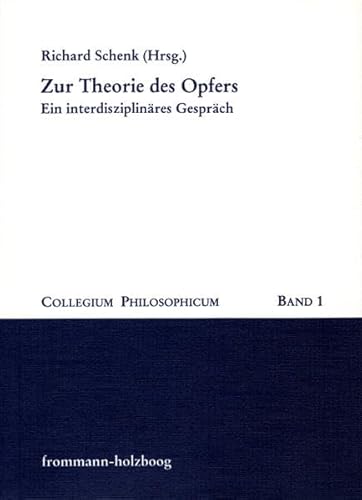 Stock image for Zur Theorie des Opfers. Ein interdisziplinres Gesprch. for sale by Antiquariat Alte Seiten - Jochen Mitter