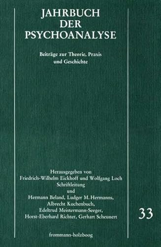 Jahrbuch der Psychoanalyse (JP), Band 33 (1994). - Eickhoff , Friedrich-Wilhelm und Wolfgang Loch (eds.)