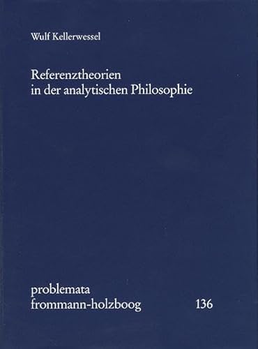 9783772816840: Referenztheorien in Der Analytischen Philosophie