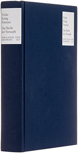 9783772817120: Das Recht Der Vernunft: Kant Und Hegel Uber Denken, Erkennen Und Handeln. Hans-Friedrich Fulda Zum 65. Geburtstag (Spekulation Und Erfahrung) (German Edition)