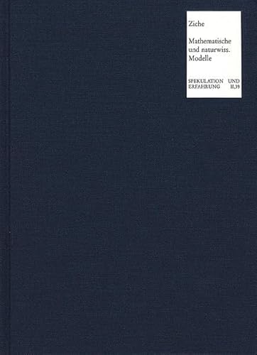 9783772817694: Mathematische Und Naturwissenschaftliche Modelle in Der Philosophie Schellings Und Hegels: II/39 (Spekulation Und Erfahrung)