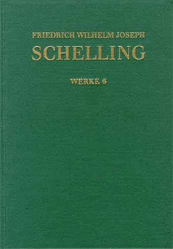 9783772819018: Friedrich Wilhelm Joseph Schelling: Historisch-kritische Ausgabe / Reihe I: Band 6: Von Der Weltseele - Eine Hypothese Der Hohern Physik Zur Erklarung ... Allgemeinen Organismus (1798) Wissenschaften