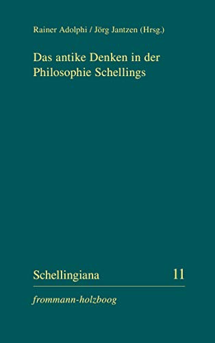 9783772819124: Das antike Denken in der Philosophie Schellings: 11 (Schellingiana)