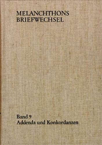 9783772819728: Melanchthons Briefwechsel / Regesten: Addenda Und Konkordanzen: 9 (Philipp Melanchthon: Regesten)