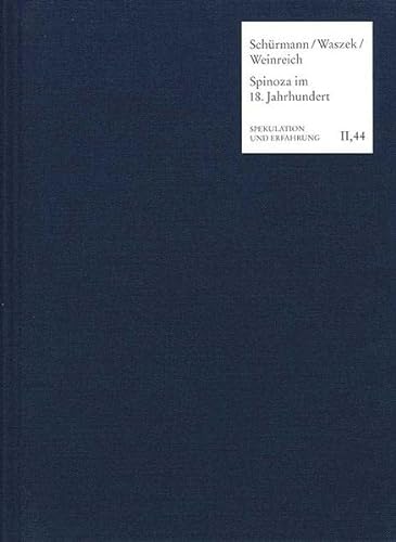 Beispielbild fr Spinoza im Deutschland des achtzehnten Jahrhunderts. Zur Erinnerung an Hans-Christian Lucas. ISBN 9783772820274 zum Verkauf von Antiquariaat Spinoza