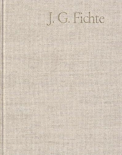 9783772821707: Johann Gottlieb Fichte - Gesamtausgabe / Reihe I - Werke; 1808-1812: Gesamtausgabe Der Bayerischen Akademie Der Wissenschaften