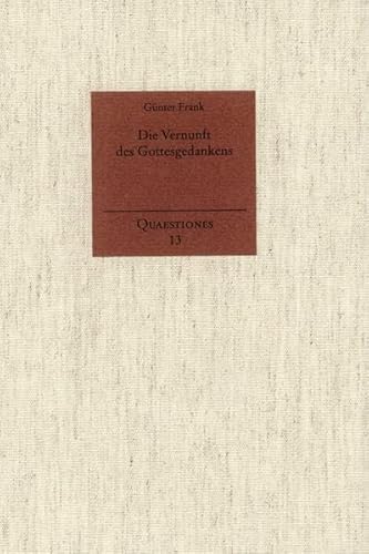 9783772821905: Die Vernunft Des Gottesgedankens: Religionsphilosophische Studien Zur Fruhen Neuzeit: 13 (Quaestiones)