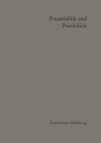 9783772822001: Potentialitat Und Possibilitat: Modalaussagen in Der Geschichte Der Metaphysik