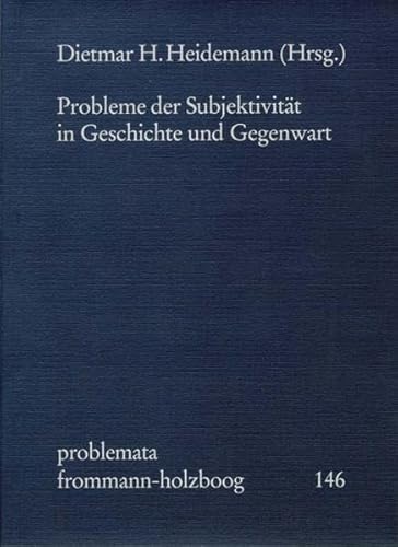 9783772822094: Probleme Der Subjektivitat in Geschichte Und Gegenwart: 146 (Problemata)