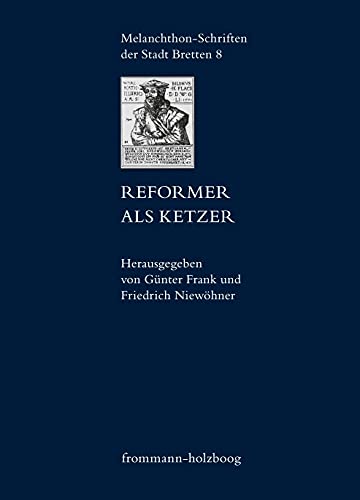 9783772822353: Reformer als Ketzer: Heterodoxe Bewegungen Von Vorreformatoren: 8 (Melanchthon-schriften Der Stadt Bretten)