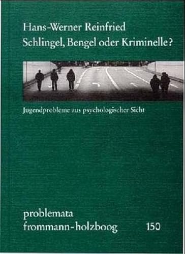 9783772822438: Schlingel, Bengel Oder Kriminelle?: Jugendprobleme Aus Psychologischer Sicht: 150 (Problemata)