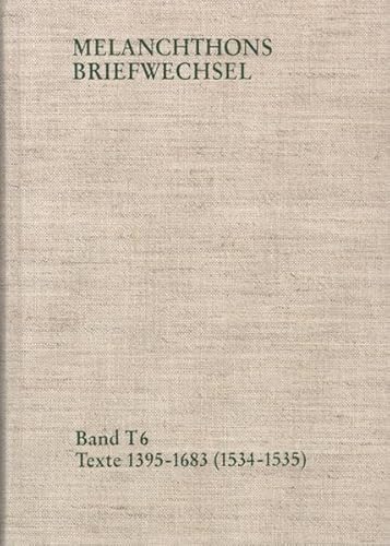 9783772822643: Melanchthons Briefwechsel / T=edition: Texte 1395-1683 / 1534-1535 (Philipp Melanchthon: Briefwechsel. Textedition)