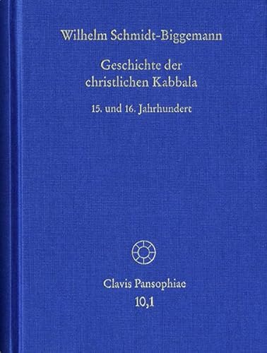 Beispielbild fr Geschichte der christlichen Kabbala. Bd. 1: 15. und 16. Jahrhundert (Clavis Pansophiae. Eine Bibliothek d. Universalwissenschaften in Renaissance u. Barock; Bd. 10,1). zum Verkauf von Antiquariat Logos