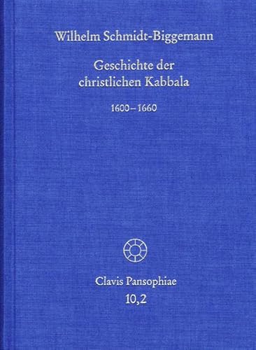 Beispielbild fr Geschichte der christlichen Kabbala. Bd. 2: 1600-1660 (Clavis Pansophiae. Eine Bibliothek d. Universalwissenschaften in Renaissance u. Barock; Bd. 10,2). zum Verkauf von Antiquariat Logos