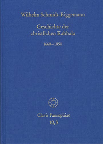 9783772825712: Geschichte Der Christlichen Kabbala: 1660-1850 (Clavis Pansophiae)