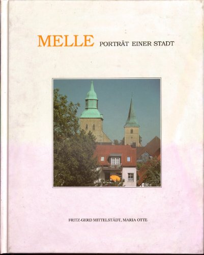 Stock image for Melle - Portrt einer Stadt for sale by Paderbuch e.Kfm. Inh. Ralf R. Eichmann
