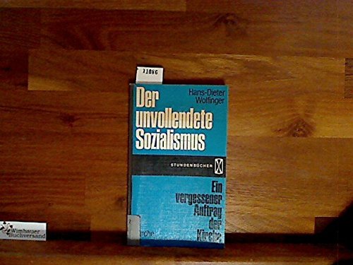 Der unvollendete Sozialismus : Ein vergessener Auftrag d. Kirche. Stundenbücher Band 92 - Wolfinger, Hans-Dieter