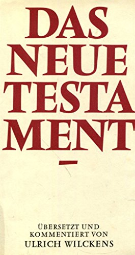 Stock image for das neue testament. ins deutsche und kommentiert von ulrich wilckens. beraten von werner jetter, ernst lange und rudolf pesch. for sale by alt-saarbrcker antiquariat g.w.melling