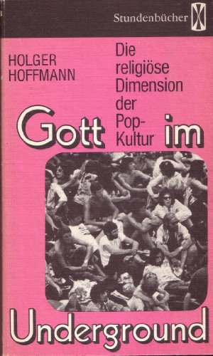 Imagen de archivo de Gott im Underground. Die religise Dimension der Pop-Kultur. a la venta por Ostmark-Antiquariat Franz Maier