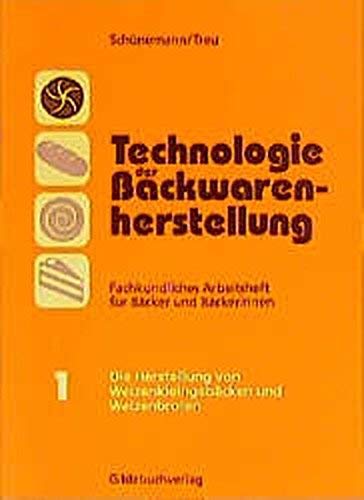 Beispielbild fr Technologie der Backwarenherstellung. Fachkundliches Arbeitsheft fr Bcker: Technologie der Backwarenherstellung, Fachkundliche Arbeitshefte fr . von Weizenkleingebcken und Weizenbroten Schnemann, Claus and Treu, Gnter zum Verkauf von BUCHSERVICE / ANTIQUARIAT Lars Lutzer