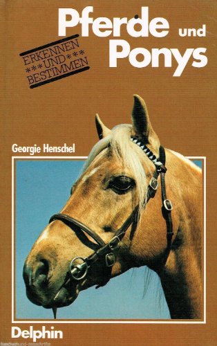 Imagen de archivo de Pferde und Ponys. Erkennen und bestimmen. a la venta por Mephisto-Antiquariat