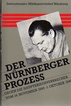 Beispielbild fr Der Nrnberger Prozess gegen die Hauptkriegsverbrecher vom 14. November 1945 - 1. Oktober 1946. 24 Bnde plus Zeittafel in 13 Bchern: Band IX und X / Band 9 und 10: Verhandlungsniederschriften 8. Mrz 1946 - 23. Mrz 1946 (Fotomechanischer Nachdruck 1994) zum Verkauf von medimops