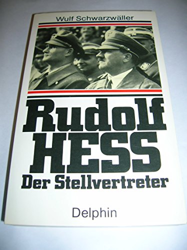 Imagen de archivo de Rudolf He. Der Stellvertreter a la venta por medimops