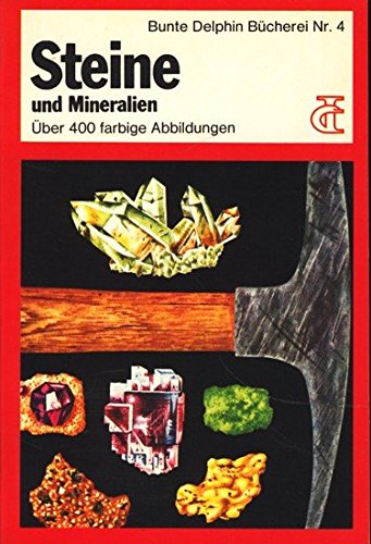 Stock image for Steine und Mineralien. bers. von W. Matheson. Durchges. von K. Schmidt / for sale by Antiquariat Buchhandel Daniel Viertel
