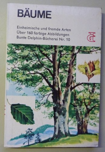 Stock image for Bume. Einheimische u. fremde Arten for sale by Antiquariat Armebooks