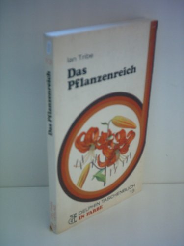 Stock image for Ian Tribe: Das Pflanzenreich for sale by Versandantiquariat Felix Mcke