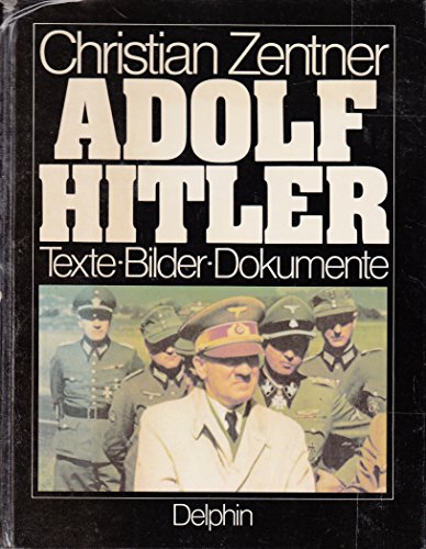 Beispielbild fr Adolf Hitler - Texte, Bilder, Dokumente zum Verkauf von medimops