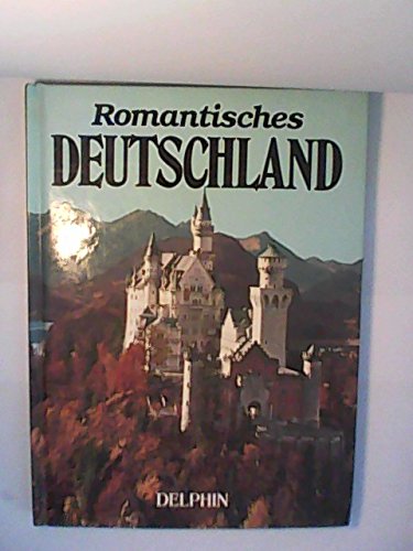 Stock image for Romantisches Deutschland for sale by Green Street Books