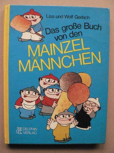 Beispielbild fr Das groe Buch von den Mainzelmnnchen. zum Verkauf von Antiquariat Christoph Wilde
