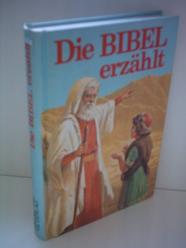 Stock image for Die Bibel erzhlt. for sale by Versandantiquariat Felix Mcke