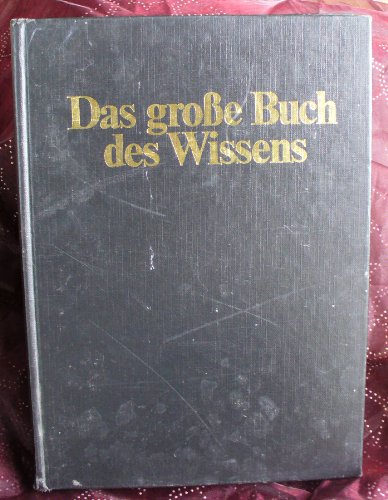 Imagen de archivo de Das groe Buch des Wissens. Von Technik und Wissenschaft, Natur und Kunst a la venta por DER COMICWURM - Ralf Heinig