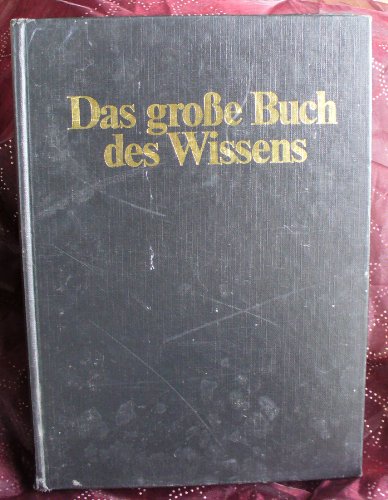 9783773549877: Das Grosse Buch Des Wissens: Von Technik U. Wiss., Natur U. Kunst