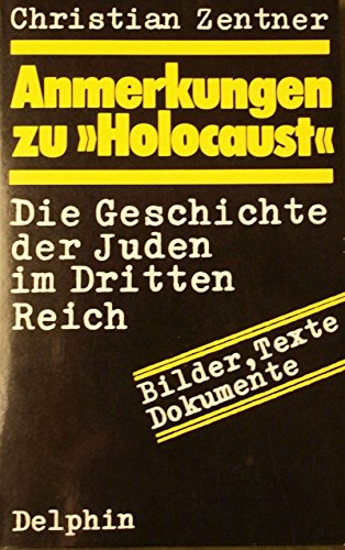 9783773550576: Anmerkungen zu "Holocaust": Die Geschichte der Juden im Dritten Reiche