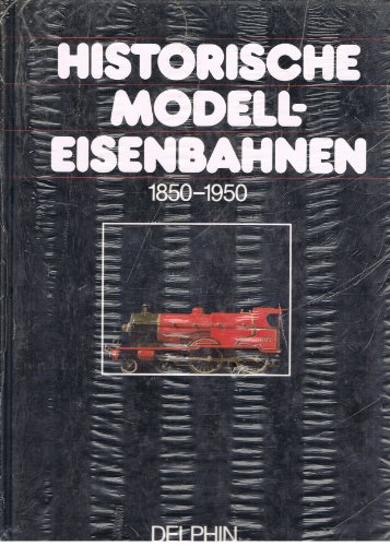 Imagen de archivo de Historische Modelleisenbahnen 1850 - 1950 a la venta por medimops