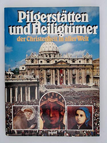 Pilgerstätten und Heiligtümer der Christenheit in aller Welt. Hans Nerowski.