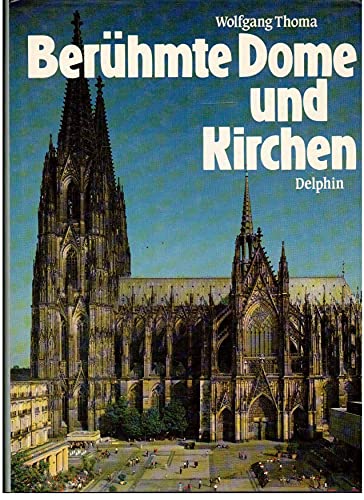 BeruÌˆhmte Dome und Kirchen (German Edition) (9783773552440) by Thoma, Wolfgang