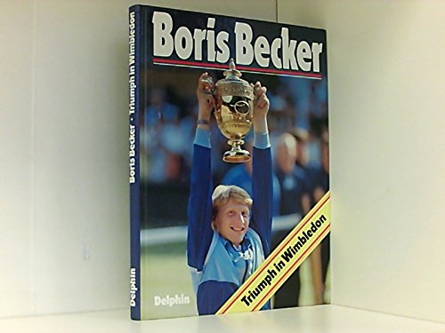 Imagen de archivo de Boris Becker. Triumph in Wimbledon a la venta por medimops