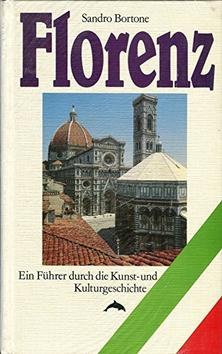 Stock image for Florenz. Ein Fhrer durch die Kunst- und Kulturgeschichte for sale by Gabis Bcherlager