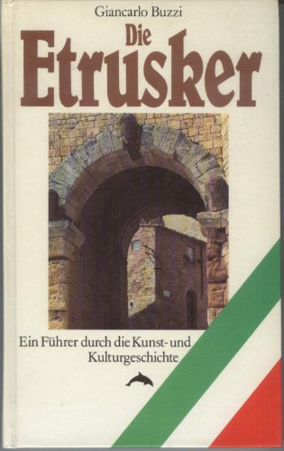 Stock image for Die Etrusker. Fhrer durch die Kunst- und Kulturgeschichte for sale by medimops