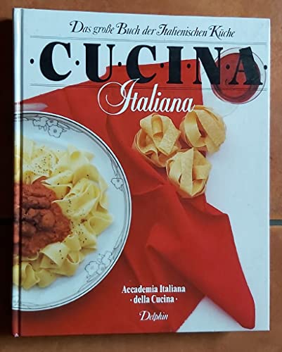 Imagen de archivo de Cucina Italiana - Das grosse Buch der Italienischen Kche a la venta por medimops