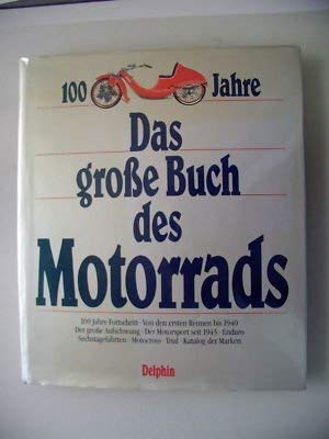 Beispielbild fr 100 Jahre - das grosse Buch des Motorrads. hrsg. von Massimo Clarke. Dario Agrati . [Aus d. Ital. von Manfred Pichler] zum Verkauf von Antiquariat  Udo Schwrer