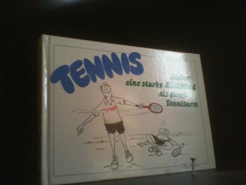 Beispielbild fr TENNIS. Lieber eine starke Rckhand als einen Tennisarm zum Verkauf von Gerald Wollermann