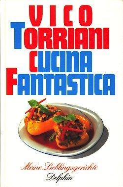 Stock image for Cucina Fantastica. Meine Lieblingsgerichte for sale by medimops