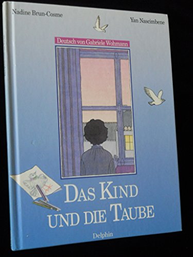 Stock image for Das Kind und die Taube. for sale by Antiquariat Armebooks