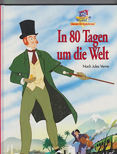 In 80 Tagen um die Welt : [frei nach dem Roman 