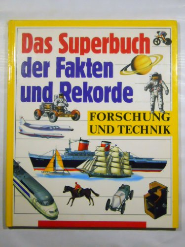 Beispielbild fr Das Superbuch Der Fakten Und Rekorde Forschung und Technik. zum Verkauf von Versandantiquariat Ingo Lutter